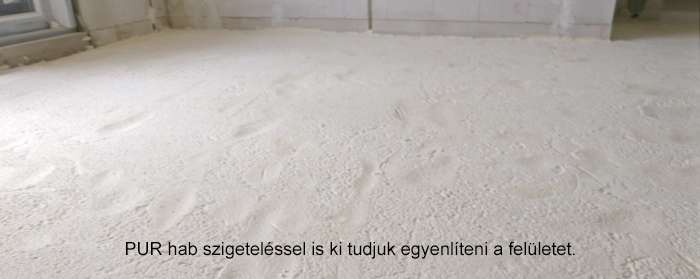 Felület kiegyenlítése PUR hab szigeteléssel